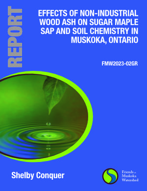 Effects of non-industrial wood ash on sugar maple sap and soil chemistry in Muskoka, Ontario